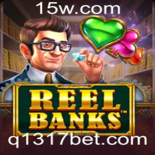 Descubra as Estratégias e Regras do Jogo ReelBanks na Plataforma 1317bet